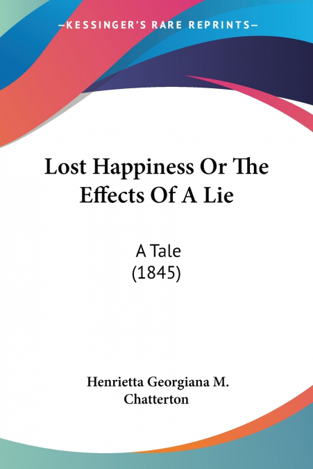 Lost Happiness Or The Effects Of A Lie