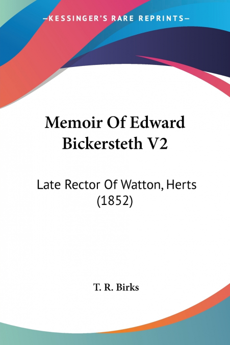 Memoir Of Edward Bickersteth V2