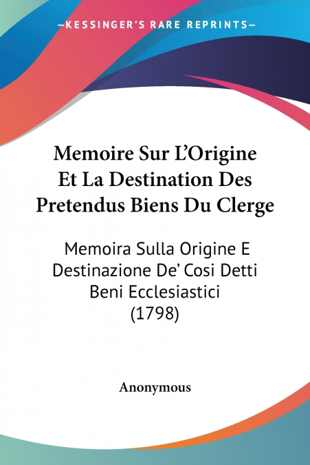 Memoire Sur L’Origine Et La Destination Des Pretendus Biens Du Clerge