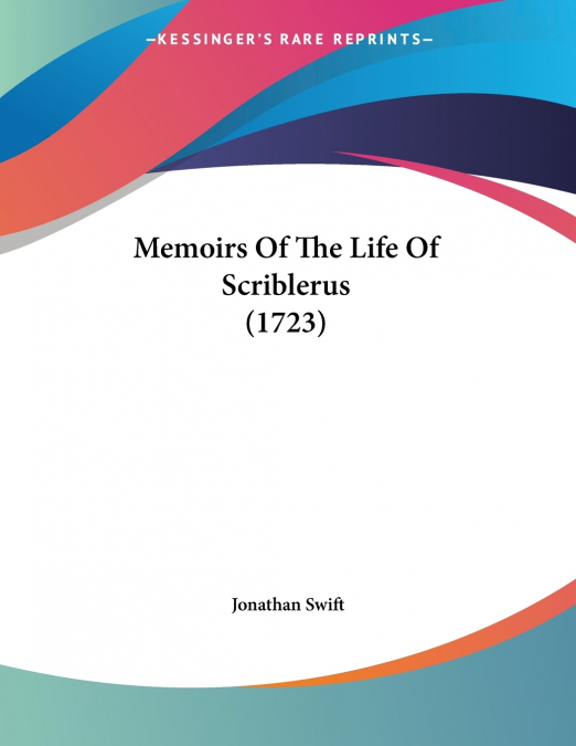 Memoirs Of The Life Of Scriblerus (1723)