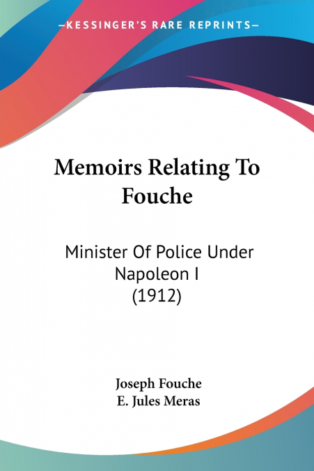 Memoirs Relating To Fouche