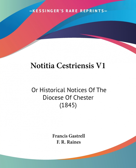 Notitia Cestriensis V1