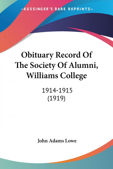 Obituary Record Of The Society Of Alumni, Williams College