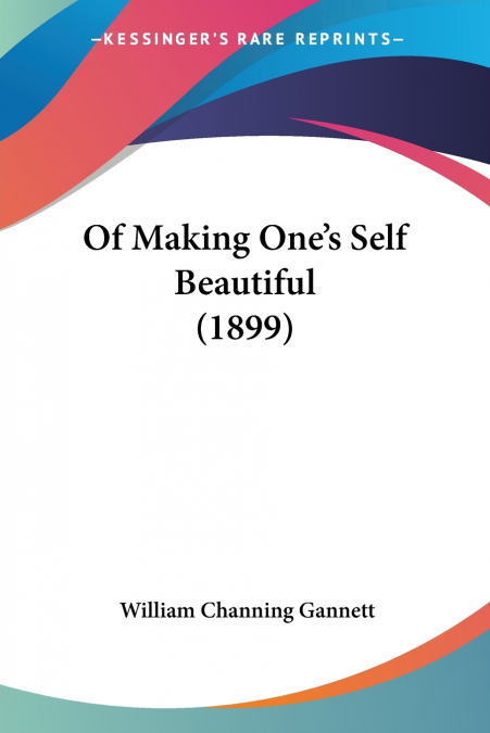 Of Making One’s Self Beautiful (1899)