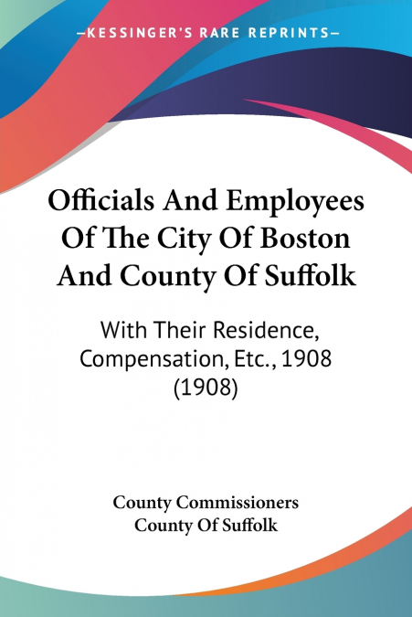 Officials And Employees Of The City Of Boston And County Of Suffolk