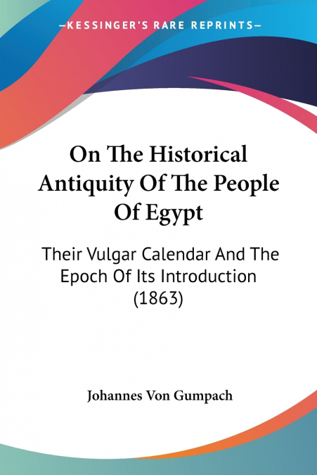 On The Historical Antiquity Of The People Of Egypt