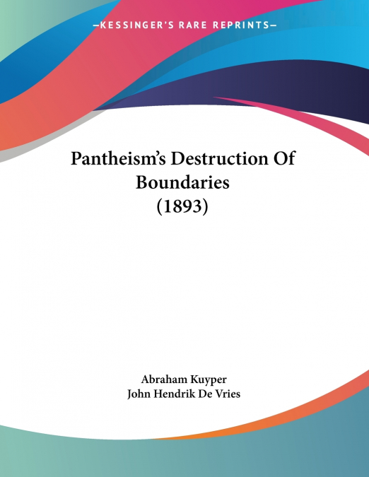 Pantheism’s Destruction Of Boundaries (1893)