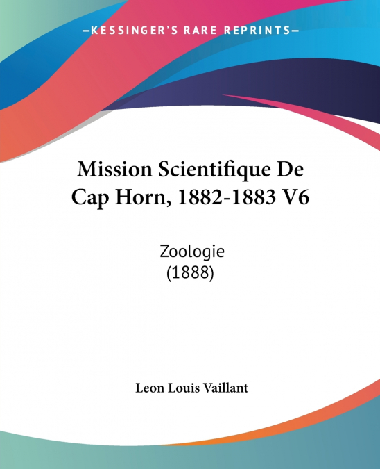 Mission Scientifique De Cap Horn, 1882-1883 V6