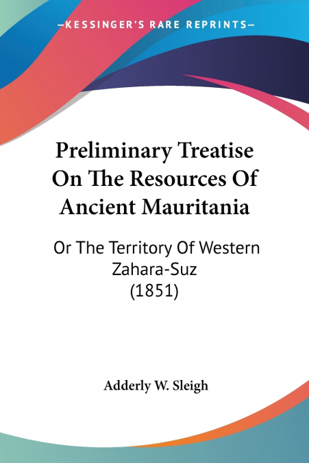 Preliminary Treatise On The Resources Of Ancient Mauritania