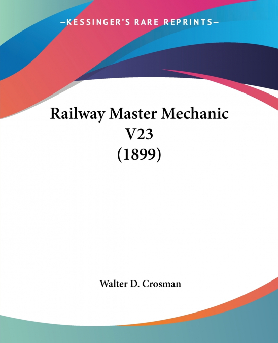 Railway Master Mechanic V23 (1899)