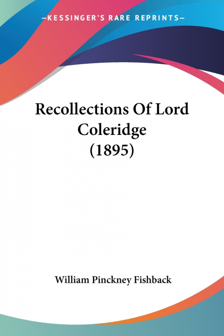 Recollections Of Lord Coleridge (1895)