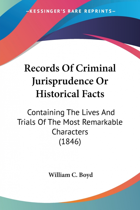 Records Of Criminal Jurisprudence Or Historical Facts