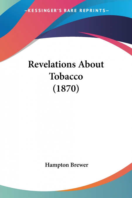 Revelations About Tobacco (1870)