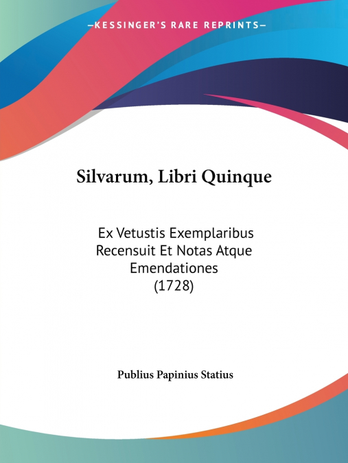 Silvarum, Libri Quinque