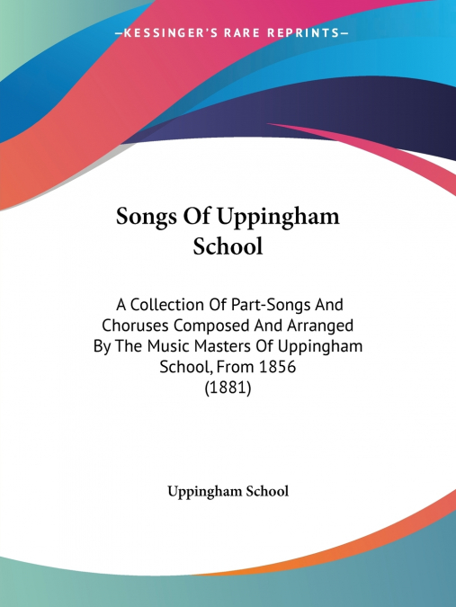 Songs Of Uppingham School