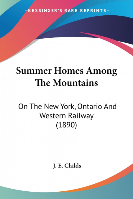 Summer Homes Among The Mountains