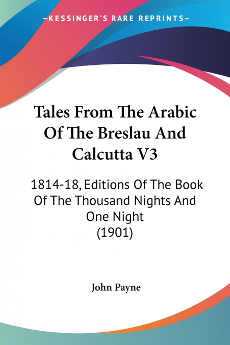 Tales From The Arabic Of The Breslau And Calcutta V3