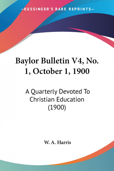 Baylor Bulletin V4, No. 1, October 1, 1900