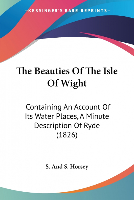 The Beauties Of The Isle Of Wight