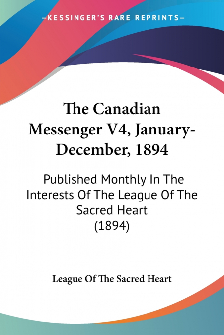 The Canadian Messenger V4, January-December, 1894