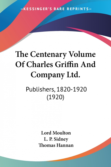 The Centenary Volume Of Charles Griffin And Company Ltd.