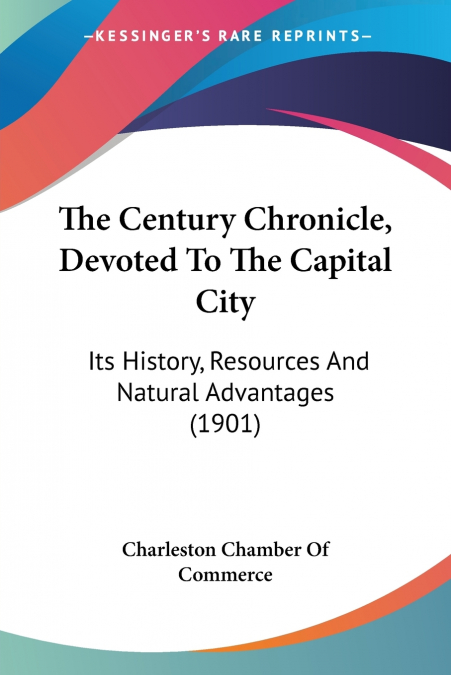 The Century Chronicle, Devoted To The Capital City