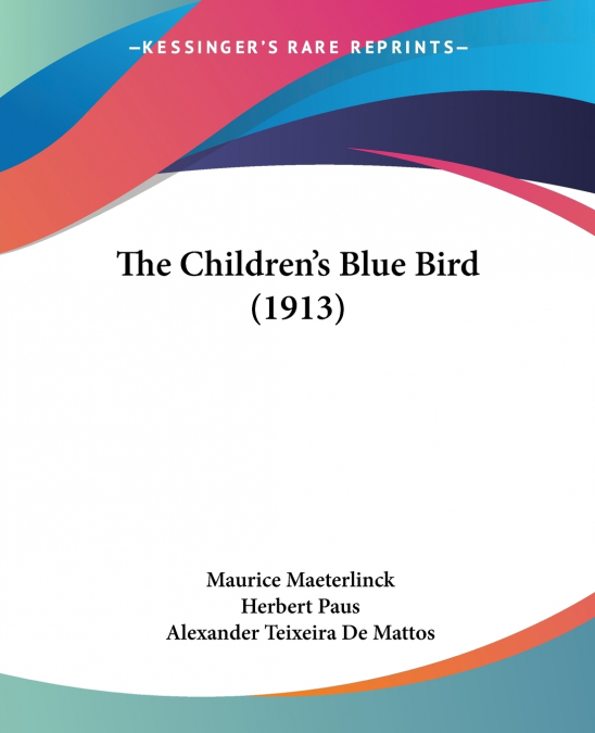 The Children’s Blue Bird (1913)