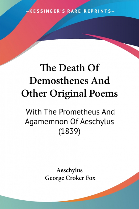 The Death Of Demosthenes And Other Original Poems