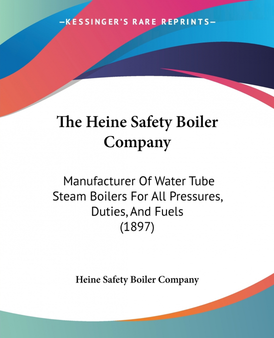 The Heine Safety Boiler Company