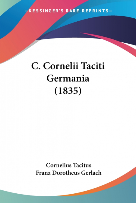C. Cornelii Taciti Germania (1835)
