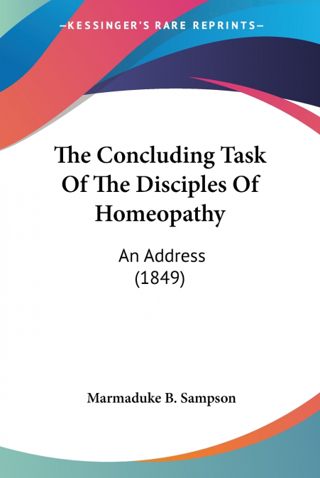 The Concluding Task Of The Disciples Of Homeopathy