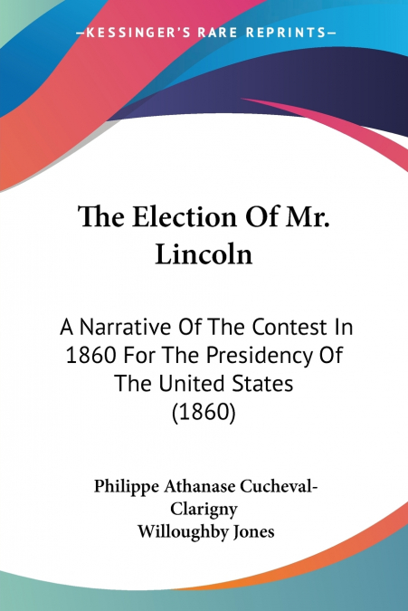The Election Of Mr. Lincoln