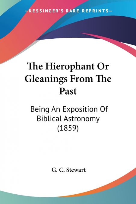 The Hierophant Or Gleanings From The Past