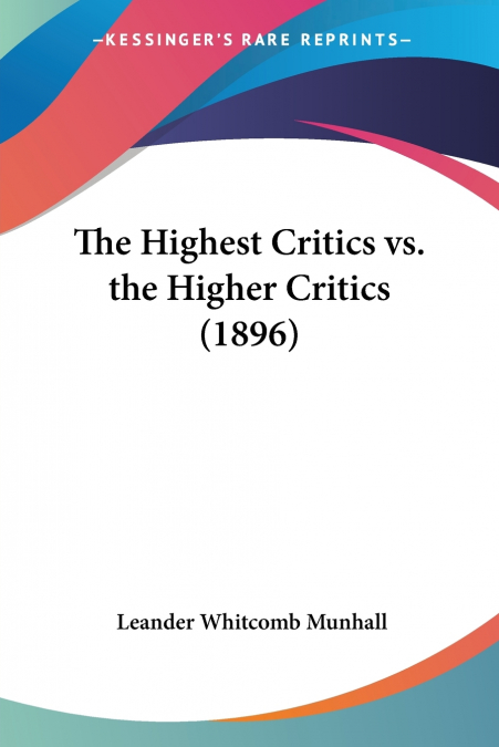 The Highest Critics vs. the Higher Critics (1896)