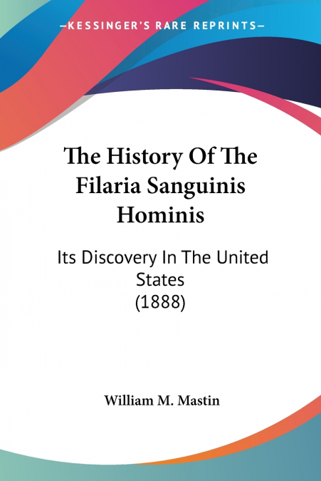 The History Of The Filaria Sanguinis Hominis