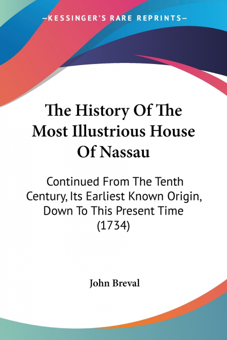 The History Of The Most Illustrious House Of Nassau