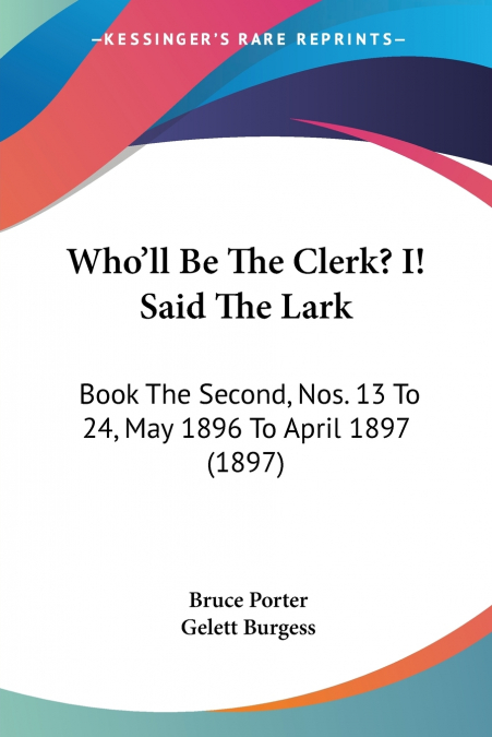 Who’ll Be The Clerk? I! Said The Lark
