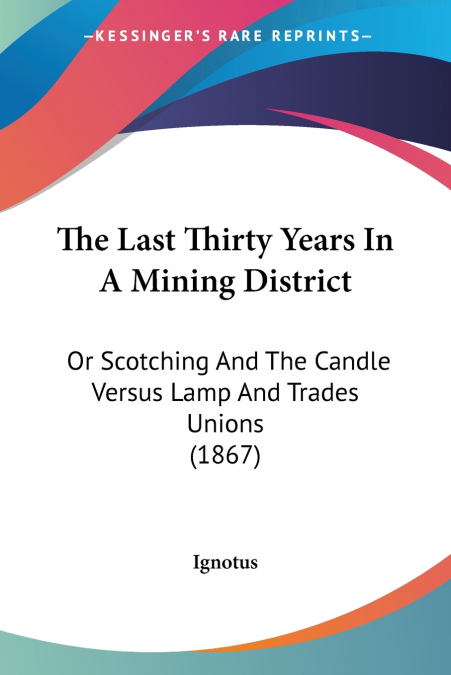 The Last Thirty Years In A Mining District