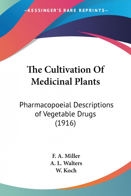 The Cultivation Of Medicinal Plants
