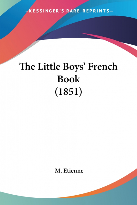 The Little Boys’ French Book (1851)