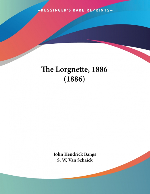 The Lorgnette, 1886 (1886)