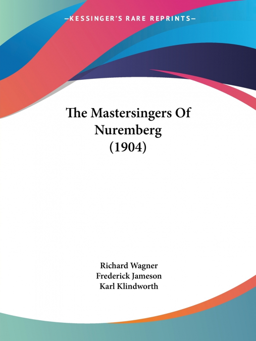 The Mastersingers Of Nuremberg (1904)