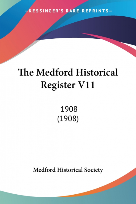 The Medford Historical Register V11