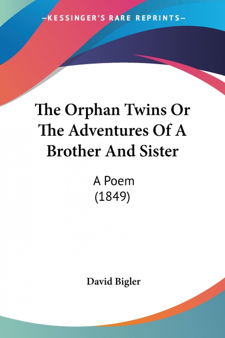 The Orphan Twins Or The Adventures Of A Brother And Sister