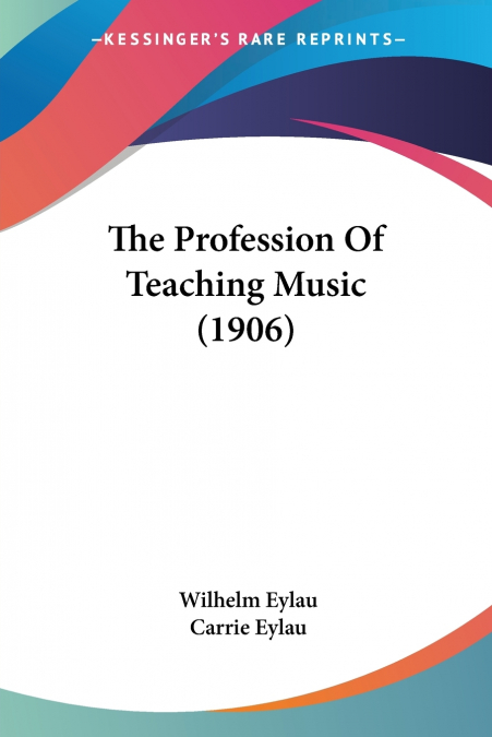 The Profession Of Teaching Music (1906)