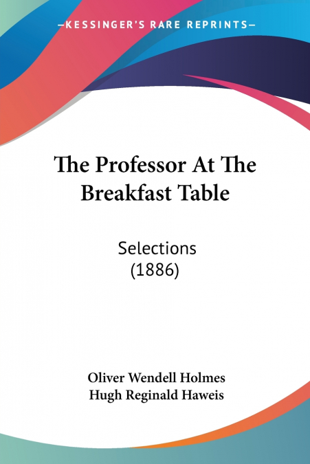 The Professor At The Breakfast Table