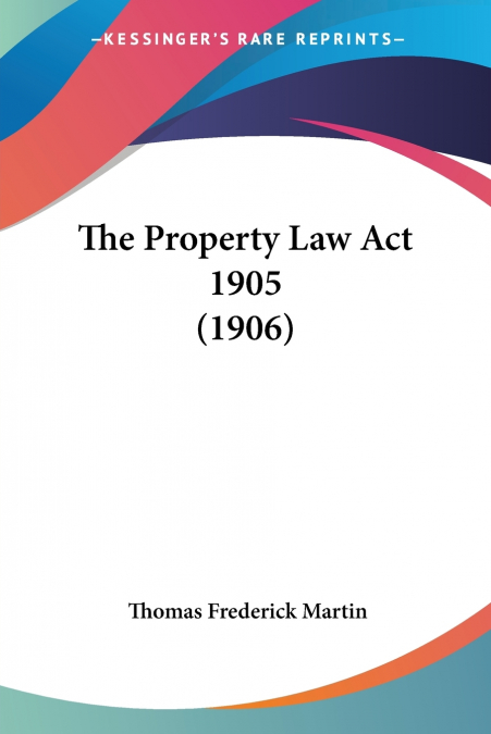 The Property Law Act 1905 (1906)
