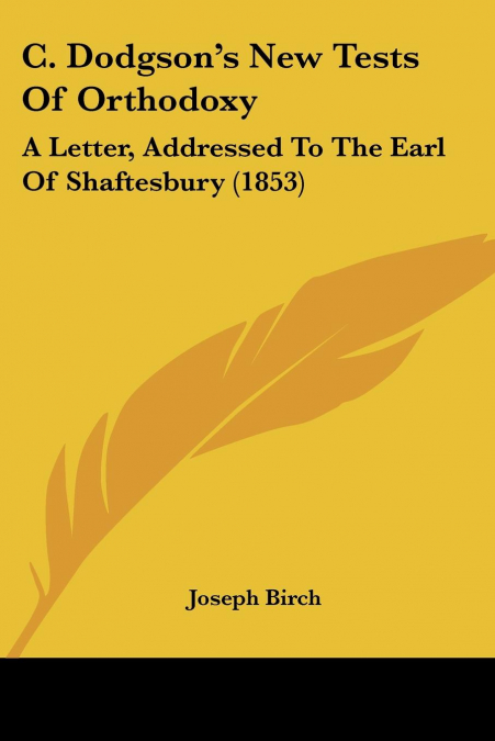 C. Dodgson’s New Tests Of Orthodoxy
