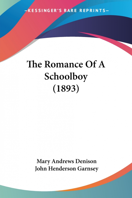The Romance Of A Schoolboy (1893)