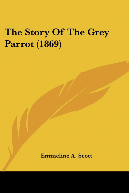 The Story Of The Grey Parrot (1869)